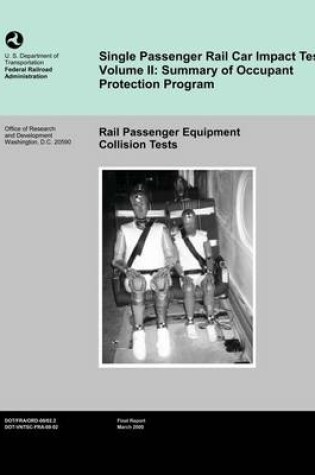 Cover of Single Passenger Rail Car Impact Test Volume II