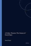 Book cover for A Politic Theatre: The Drama of David Hare