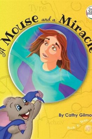 Cover of A Mouse and a Miracle, the Virtue Story of Humility