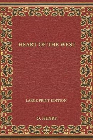 Cover of Heart Of The West - Large Print Edition
