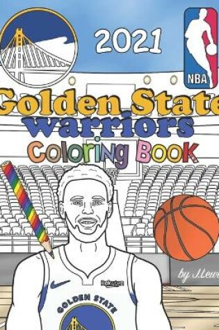 Cover of Golden State Warriors Coloring Book 2021