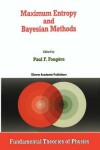 Book cover for Maximum Entropy and Bayesian Methods