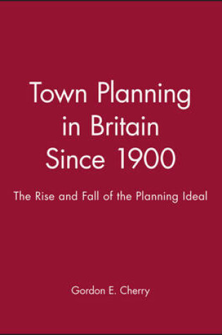 Cover of Town Planning in Britain Since 1900