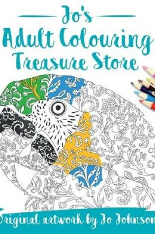 Cover of Jo's Adult Colouring Treasure Store