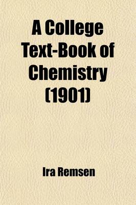 Book cover for A College Text-Book of Chemistry