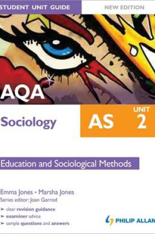 Cover of AQA AS Sociology Student Unit Guide: Unit 2 Education and Sociological Methods