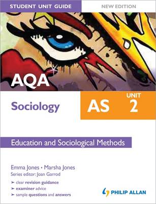 Cover of AQA AS Sociology Student Unit Guide: Unit 2 Education and Sociological Methods