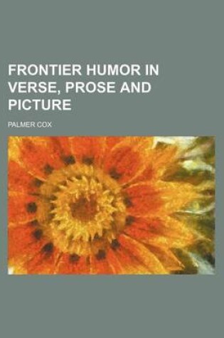 Cover of Frontier Humor in Verse, Prose and Picture