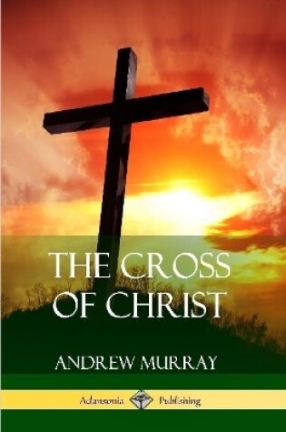 Cover of The Cross of Christ