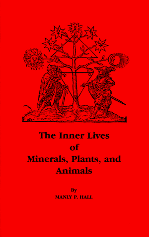 Book cover for The Inner Lives of Minerals, Plants and Animals