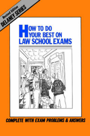 Cover of How to Do Your Best on Law School Exams