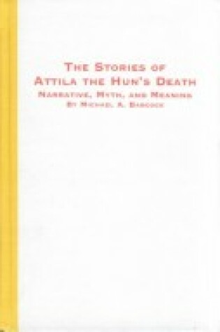 Cover of The Stories of Attila the Hun's Death