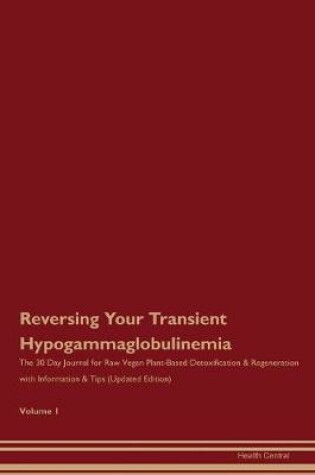 Cover of Reversing Your Transient Hypogammaglobulinemia