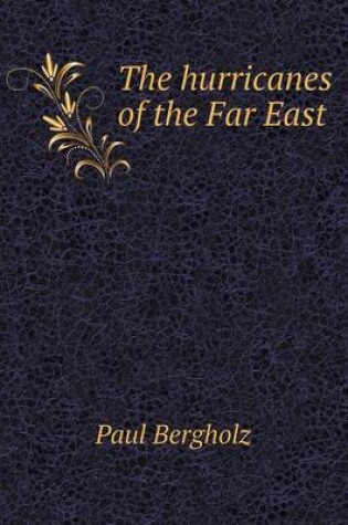 Cover of The hurricanes of the Far East