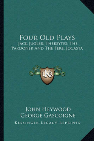 Cover of Four Old Plays