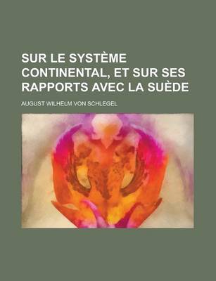 Book cover for Sur Le Systeme Continental, Et Sur Ses Rapports Avec La Suede