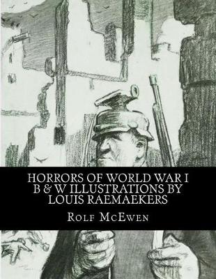 Book cover for Horrors of World War I - BW Illustrations by Louis Raemaekers