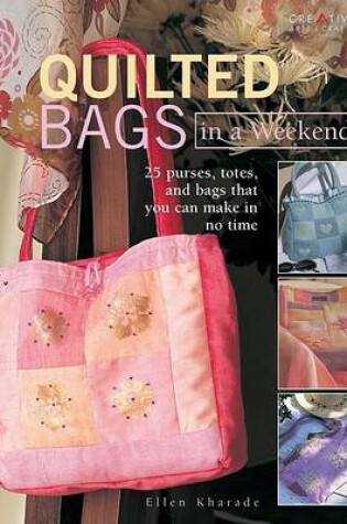 Cover of Quilted Bags in a Weekend