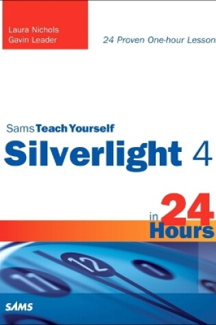 Cover of Sams Teach Yourself Silverlight 4 in 24 Hours