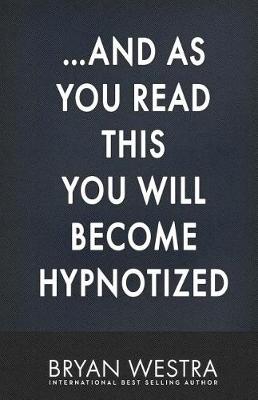 Book cover for ...and as You Read This You Will Become Hypnotized