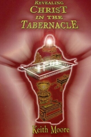 Cover of Revealing Christ in the Tabernacle