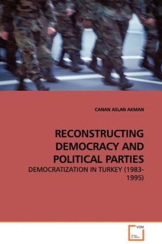 Cover of Reconstructing Democracy and Political Parties