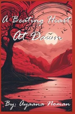 Cover of A Beating Heart At Dawn