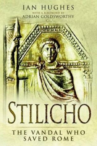 Cover of Stilicho: The Vandal Who Saved Rome