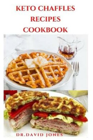 Cover of Keto Chaffles Recipes Cookbook