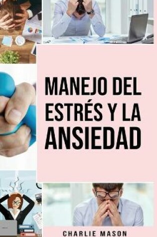 Cover of Manejo del estres y la ansiedad En espanol/ Stress and anxiety management In Spanish