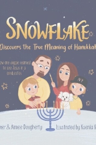 Cover of Snowflake Discovers the True Meaning of Hanukkah