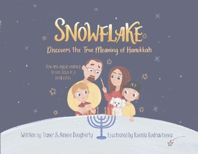 Cover of Snowflake Discovers the True Meaning of Hanukkah