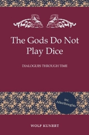 Cover of The Gods Do Not Play Dice - Dialogues through Time