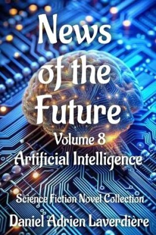 Cover of News of the Future - Volume 8