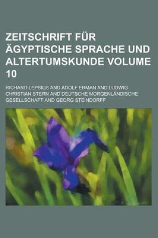 Cover of Zeitschrift Fur Agyptische Sprache Und Altertumskunde Volume 10