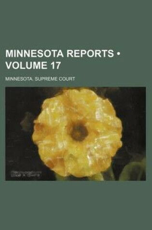 Cover of Minnesota Reports (Volume 17)