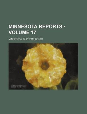 Book cover for Minnesota Reports (Volume 17)