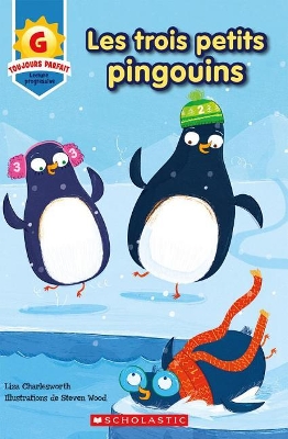 Book cover for Toujours Parfait: Les Trois Petits Pingouins (G)