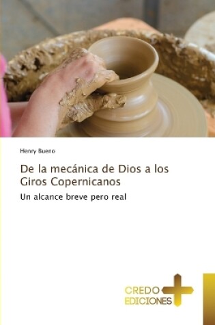 Cover of De la mecánica de Dios a los Giros Copernicanos