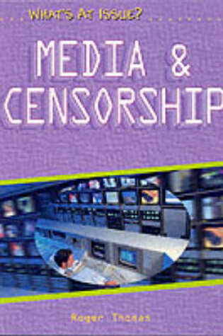 Cover of What's at Issue? Media and Censorship