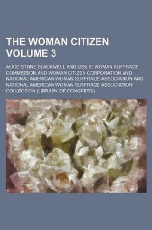 Cover of The Woman Citizen Volume 3