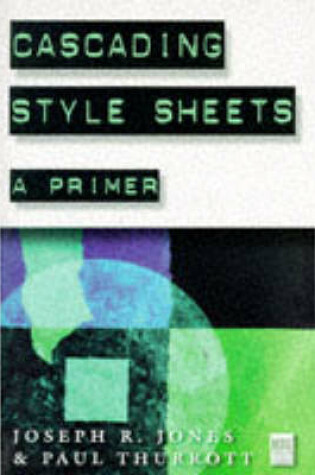 Cover of Cascading Style Sheets: A Primer