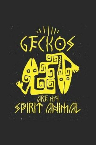 Cover of Geckos Are My Spirit Animal