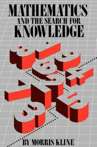 Cover of Mathematics and the Search for Knowledge