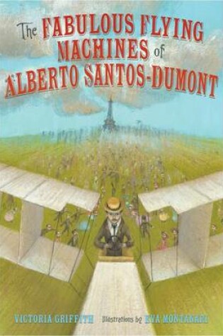 Cover of Fabulous Flying Machines of Alberto Santos-Dumont, The