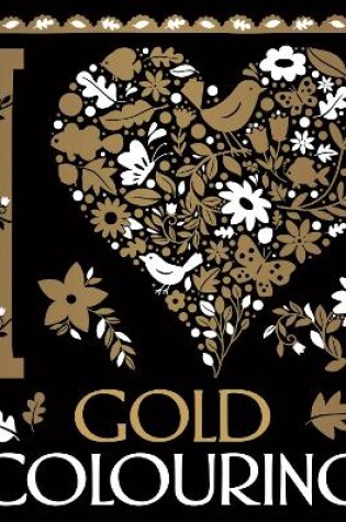 Cover of I Heart Gold Colouring