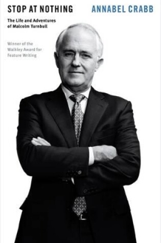 Cover of Stop at Nothing: The Life and Adventures of Malcolm Turnbull