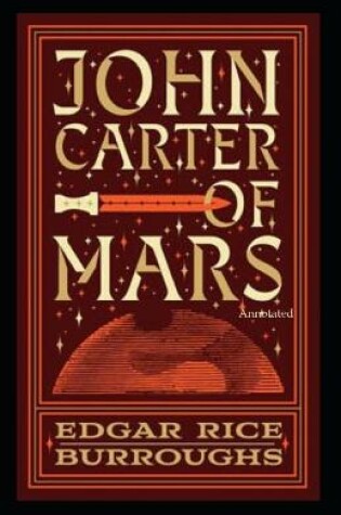 Cover of John Carter of Mars (Annotated)