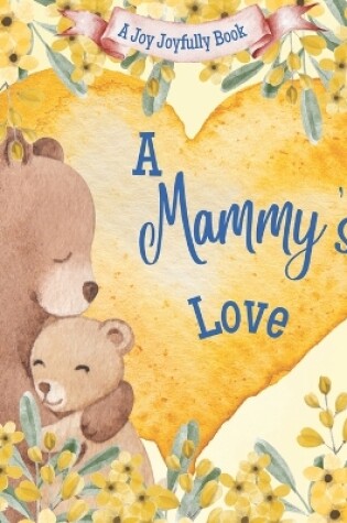 Cover of A Mammy's Love!