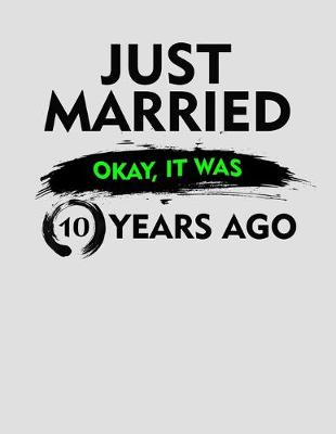 Book cover for Just Married Okay It Was 10 Years Ago